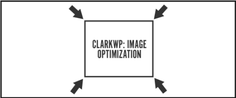 A box with a grey outline, arrows pointing inward at all four corners, with grey text, ClarkWP: Image optimization